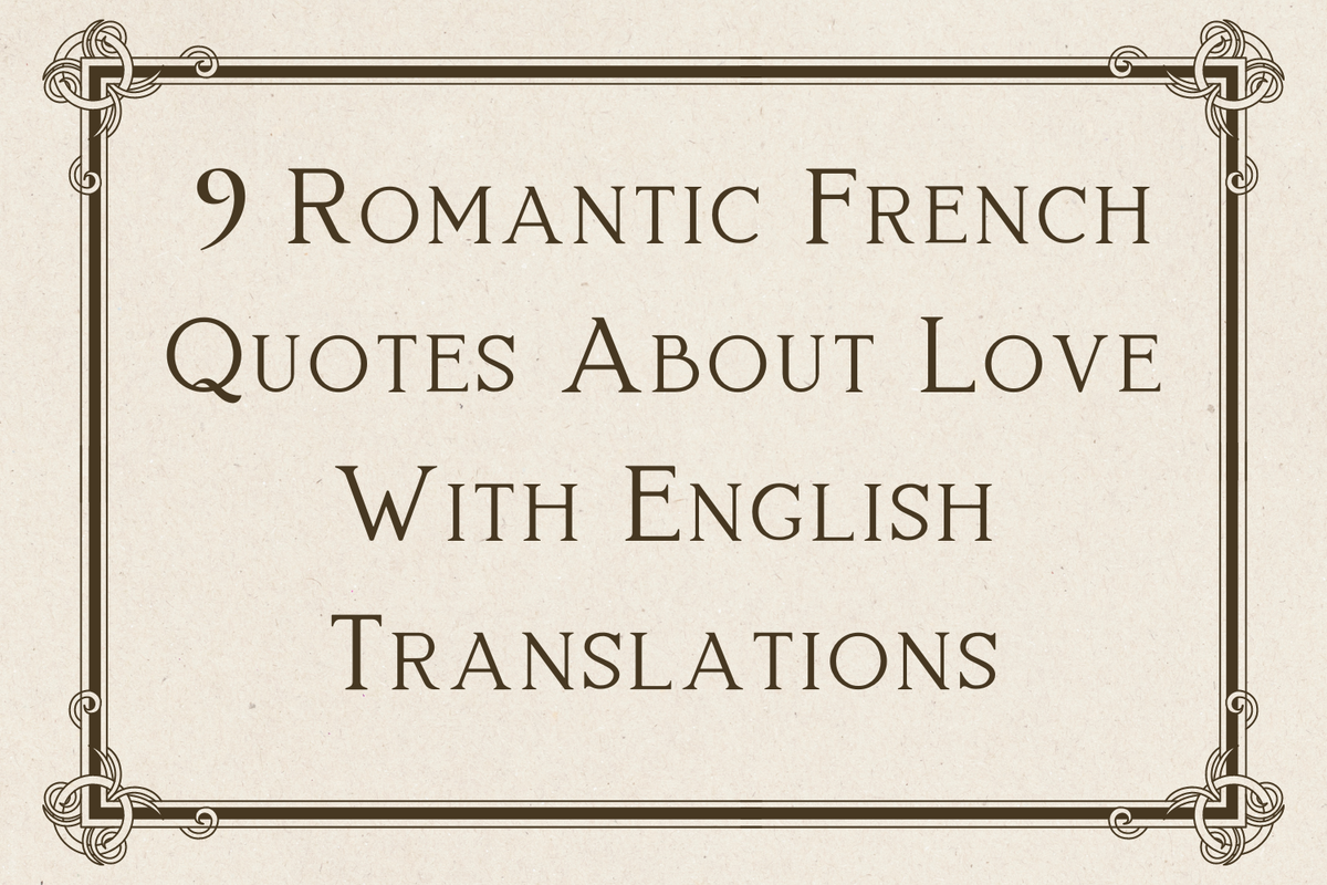9 Romantic French Quotes About Love With English Translations – Amantine