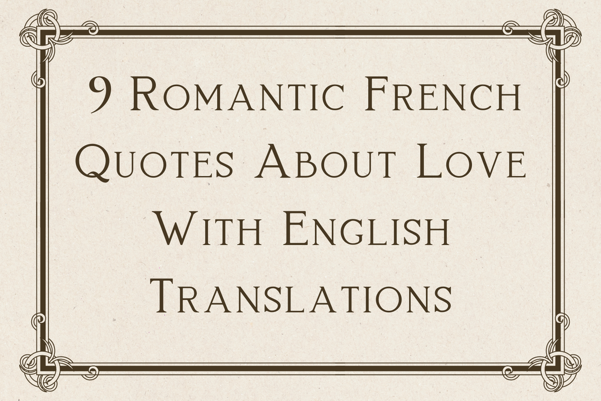 French Quotes About Love Translated In English 9 Romantic French Quotes About Love With English Translations – Amantine