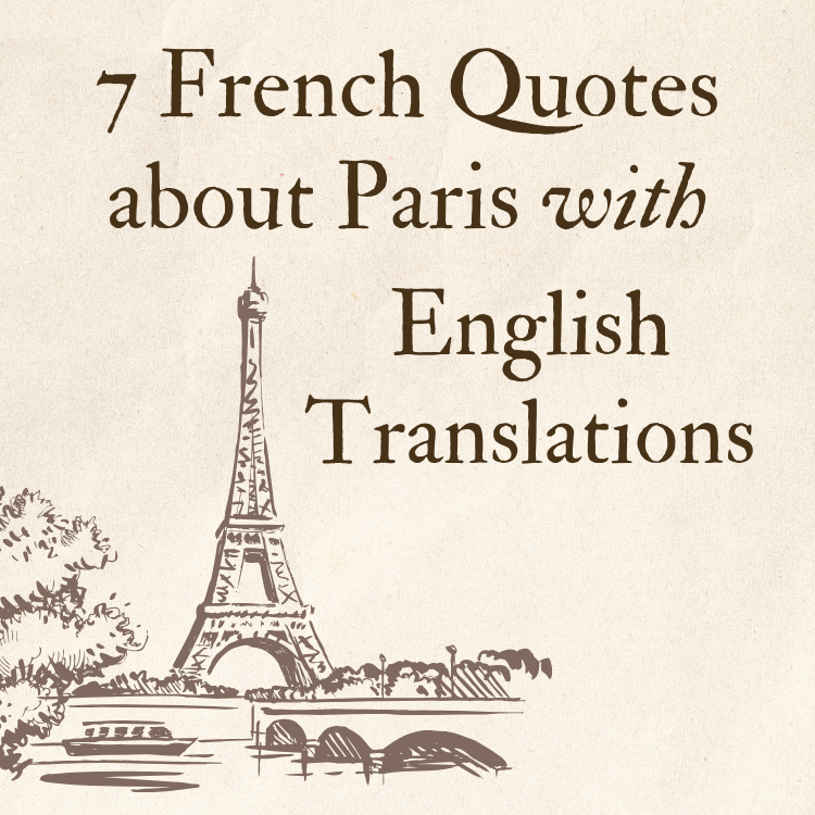 7 Quotes About Paris, France with English Translations